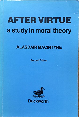 Stock image for After Virtue: A Study in Moral Theory for sale by St Philip's Books, P.B.F.A., B.A.