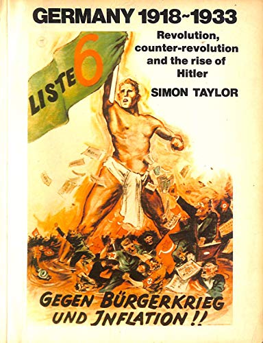 Stock image for Germany,1918-1933: Revolution, Counter-Revolution and the Rise of Hitler for sale by Housing Works Online Bookstore