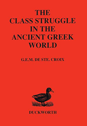 9780715617014: Class Struggle in the Ancient Greek World: From the Archaic Age to the Arab Conquests