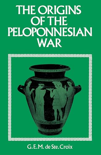 The Origins of the Peloponnesian War - G. E. M. De Ste. Croix