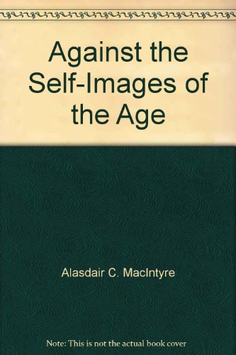 Beispielbild fr Against the Self Images of the Age zum Verkauf von WorldofBooks