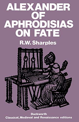 Stock image for Alexander of Aphrodisias on Fate for sale by GF Books, Inc.