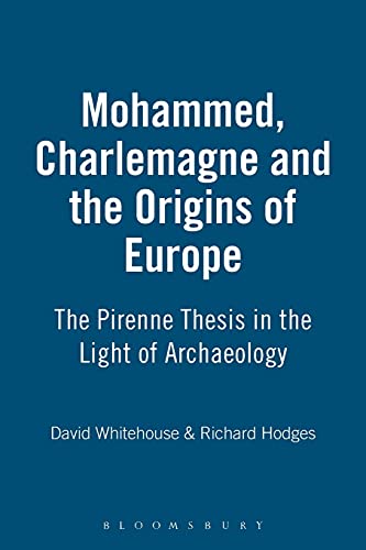 Stock image for Mohammed, Charlemagne and the Origins of Europe for sale by WorldofBooks