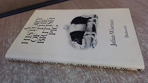 Imagen de archivo de A History of the British Pig a la venta por Books From California