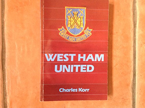 Stock image for West Ham United: The Making of a Football Club for sale by WorldofBooks