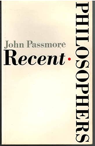 Recent Philosophers (9780715622346) by John Arthur Passmore