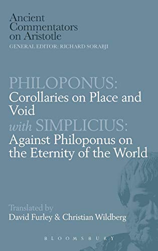 Stock image for PHILOPONUS: COROLLARIES ON PLACE AND VOID : WITH, SIMPLICIUS: AGAINST PHILOPONUS ON THE ETERNITY OF THE WORLD for sale by Second Story Books, ABAA