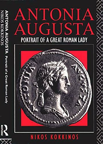 Antonia Augusta: Portrait of a Roman Lady (9780715622575) by Kokkinos, Nikos