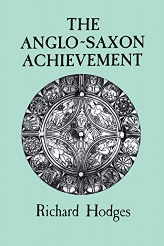 Stock image for The Anglo-Saxon Achievement: Archaeology and the Beginnings of English Society for sale by WorldofBooks