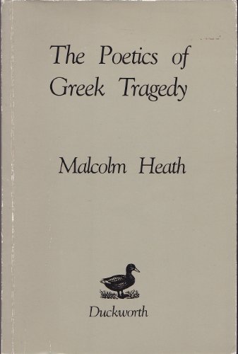Beispielbild fr The Poetics of Greek Tragedy. zum Verkauf von Scrinium Classical Antiquity