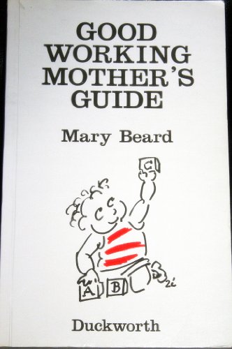 Good Working Mother's Guide - Beard, Mary