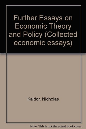 Beispielbild fr Collected Economic Essays No. 9: Further Essays on Economic Theory and Policy (Collected Economic Essays / Nicholas Kaldor) zum Verkauf von dsmbooks