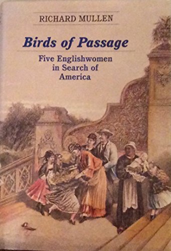 Stock image for Birds of passage: five Englishwomen in search of America for sale by SecondSale