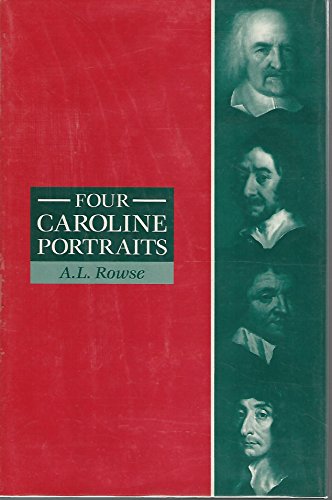 Four Caroline portraits: Thomas Hobbes, Henry Marten, Hugh Peters, John Selden (9780715624609) by Rowse, A.L. (Alfred Leslie)