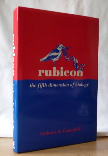 Rubicon , the Fifth Dimension of Biology