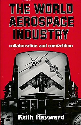 Imagen de archivo de World Aerospace Industry: Competition and Collaboration a la venta por Phatpocket Limited