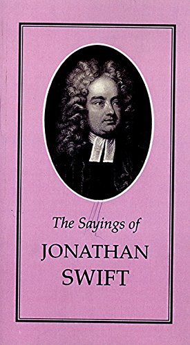 Stock image for Sayings of Jonathan Swift (Duckworth Sayings Series) for sale by HPB-Movies