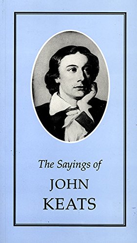 Beispielbild fr Sayings of John Keats (Duckworth Sayings Series) zum Verkauf von More Than Words