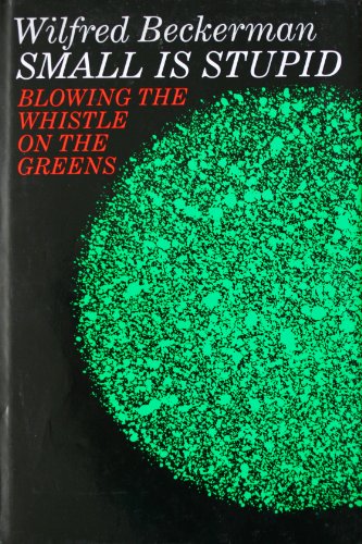 Stock image for Small is Stupid: Blowing the Whistle on the Greens for sale by WorldofBooks