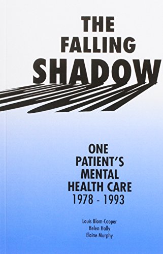 Stock image for The Falling Shadow : One Patient's Mental Health Care, 1978-1993 for sale by Better World Books Ltd