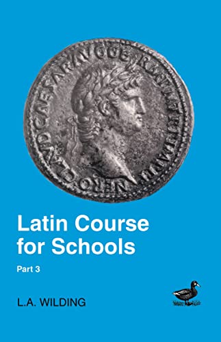 Latin Course for Schools Part 3 (9780715626764) by Wilding, L.A.