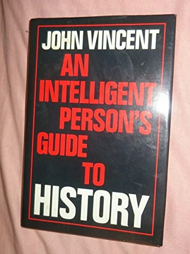 9780715626825: An Intelligent Person's Guide to History (Intelligent Person's Guide Series)