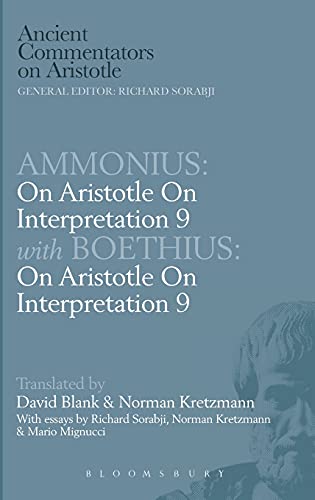 Beispielbild fr On Aristotle On Interpretation, 9 Ancient Commentators on Aristotle On Aristotle On Interpretation 9 with Boethius On Aristotle On Interpretation 9 zum Verkauf von PBShop.store US