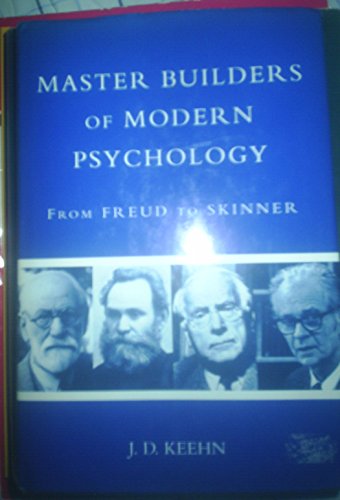 Master Builders of Modern Psychology: From Freud to Skinner.