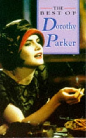 Beispielbild fr The Best of Dorothy Parker zum Verkauf von WorldofBooks