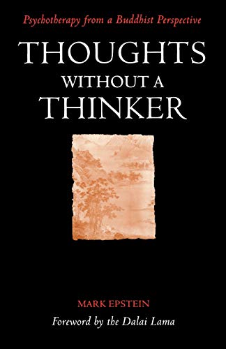 Stock image for Thoughts Without a Thinker: Psychotherapy from a Buddhist Perspective for sale by GF Books, Inc.