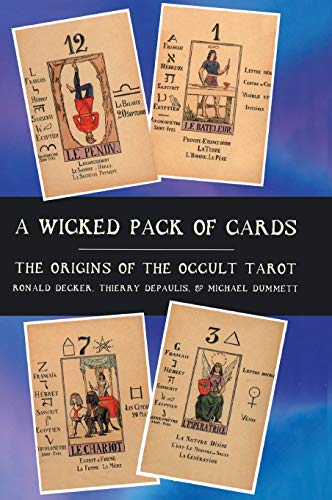 Imagen de archivo de A Wicked Pack of Cards: Origins of the Occult Tarot a la venta por GF Books, Inc.