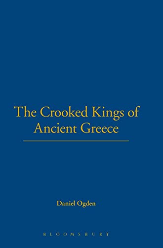 The Crooked Kings of Ancient Greece (9780715627167) by Ogden, Daniel