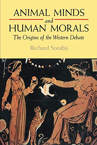 Beispielbild fr Animal Minds and Human Morals: The Origins of the Western Debate zum Verkauf von Studibuch