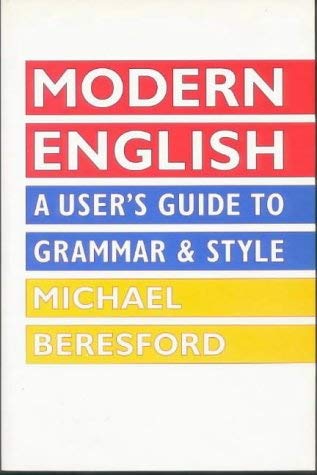 Modern English a user's guide to grammar & style