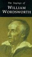 Stock image for The Sayings of William Wordsworth (Duckworth Sayings) (Duckworth Sayings Series) for sale by RIVERLEE BOOKS