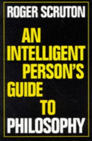 Beispielbild fr An Intelligent Person's Guide to Philosophy (Intelligent Person's Guide Series) zum Verkauf von WorldofBooks