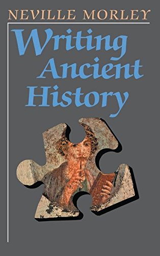 Beispielbild fr Writing Ancient History zum Verkauf von WorldofBooks