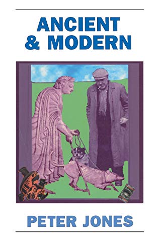 9780715628904: Ancient and Modern: Past Perspectives on Todays World