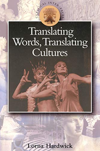 Imagen de archivo de Translating Words, Translating Cultures (Classical Inter/Faces) a la venta por Books From California