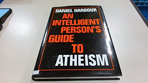 Stock image for An Intelligent Person's Guide to Atheism for sale by WorldofBooks