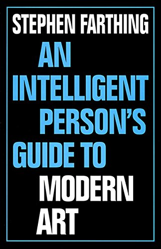 Beispielbild fr An Intelligent Person's Guide to Modern Art zum Verkauf von GF Books, Inc.