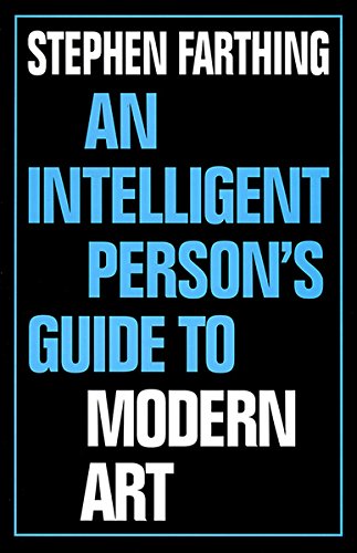 Imagen de archivo de An Intelligent Person's Guide to Modern Art a la venta por GF Books, Inc.