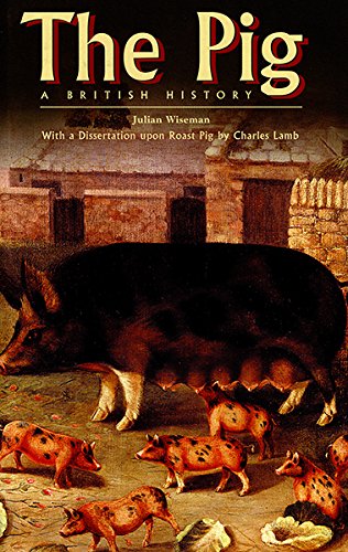 Stock image for The Pig: A British History for sale by ThriftBooks-Dallas