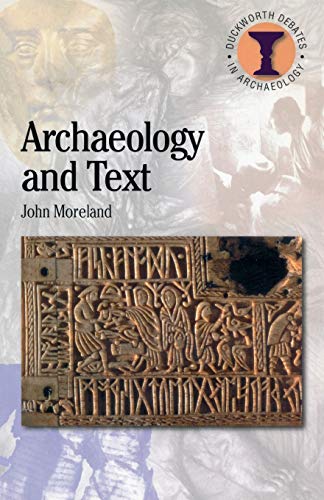 Imagen de archivo de Archaeology and Text (Duckworth Debates in Archaeology) a la venta por Chiron Media