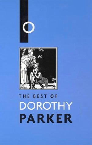 Stock image for The Best of Dorothy Parker for sale by AwesomeBooks