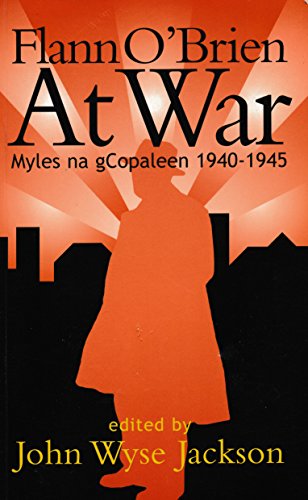 Stock image for Flann O'Brien At War: Myles na gCoopaleen, 1940-1945 for sale by Books From California