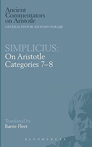 Stock image for SIMPLICIUS: ON ARISTOTLE CATEGORIES 7-8. for sale by Burwood Books