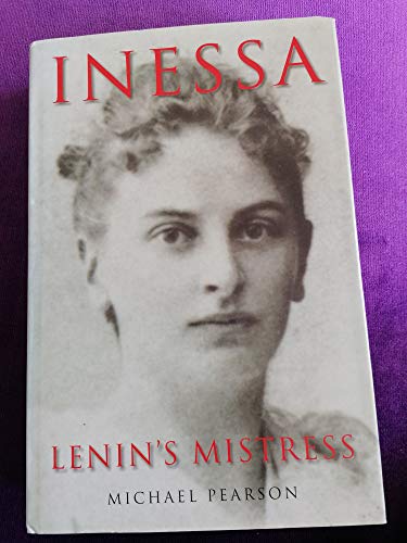 Beispielbild fr Inessa: Lenin's Mistress zum Verkauf von WorldofBooks