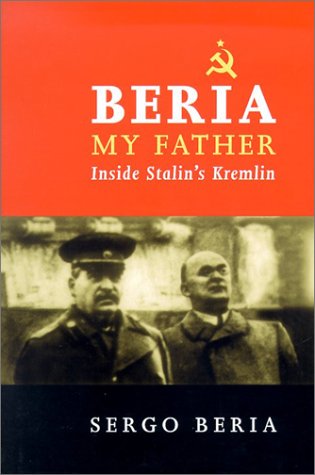 Beispielbild fr Beria My Father: Inside Stalin's Kremlin zum Verkauf von Front Cover Books