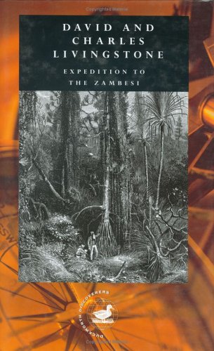 Stock image for Expedition to the Zambesi : The Zambesi River and Its Tributaries for sale by Better World Books